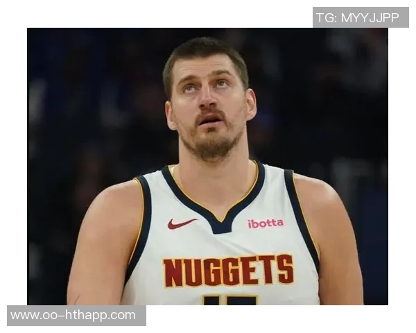 阿德尔曼谈约基奇受伤情况强调他当时感到不适的细节